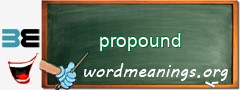 WordMeaning blackboard for propound